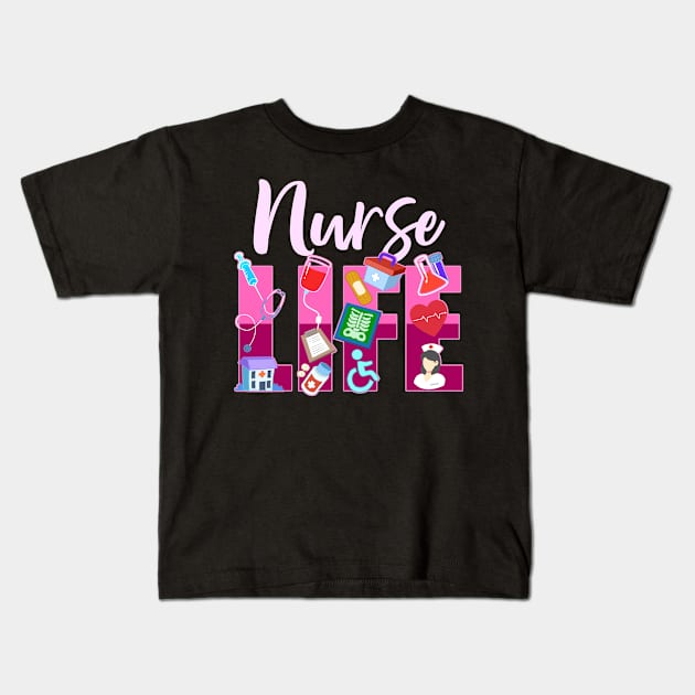 Womens Nurse Life  Gift Print Graduating School RN Nurse Print Kids T-Shirt by Linco